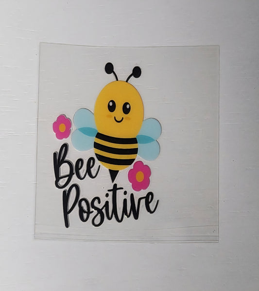 Bee Positive - 2 by 2.25 inches Mini UVDTF