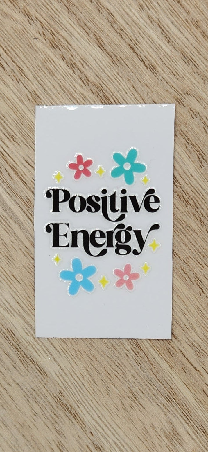 Positive Energy - 1.25 by 2.25 inches Mini UVDTF