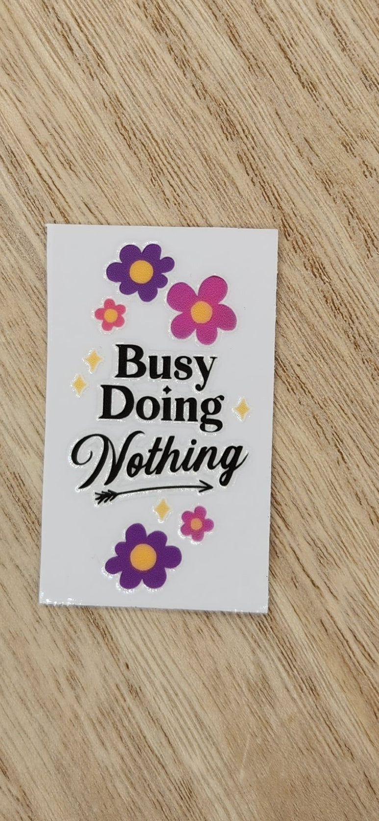 Busy doing nothing - 1.25 by 2.25 inches Mini UVDTF