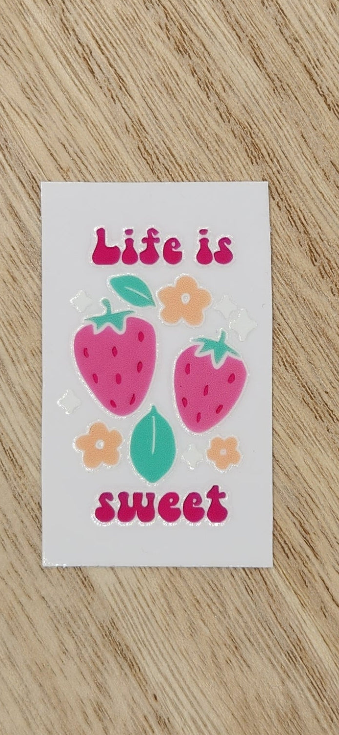 Life is Sweet - 1.25 by 2.25 inches Mini UVDTF