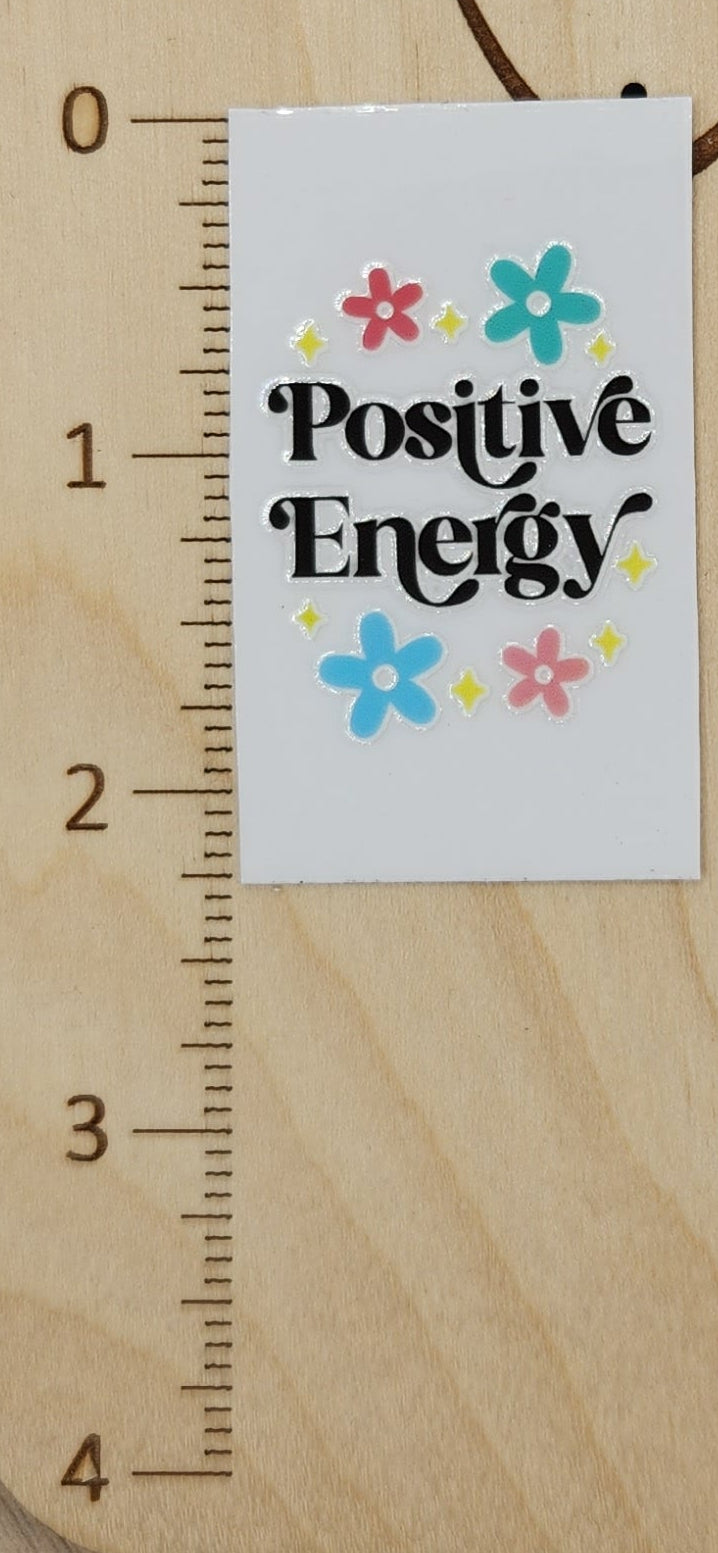 Positive Energy - 1.25 by 2.25 inches Mini UVDTF